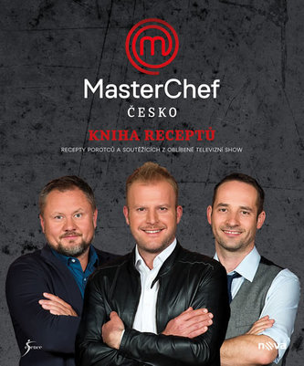 MasterChef Česko : kniha receptů : recepty porotců a soutěžících z oblíbené televizní show (, 2016)