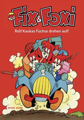 Fix & Foxi - Rolf Kaukas Füchse drehen auf
