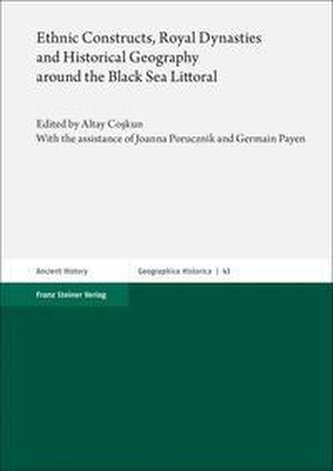 Ethnic Constructs, Royal Dynasties and Historical Geography around the Black Sea Littoral