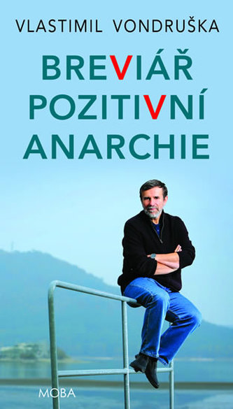 Breviář pozitivní anarchie (Vlastimil Vondruška, 2016)