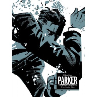 Gorzkie porachunki. Parker