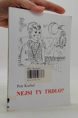 Nejsi ty trdlo?