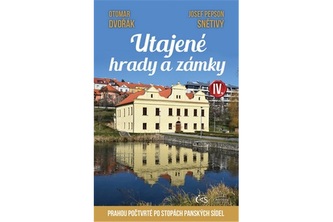 Utajené hrady a zámky IV. aneb Prahou počtvrté po stopách panských sídel