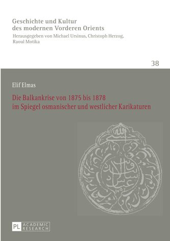 Die Balkankrise von 1875 bis 1878 im Spiegel osmanischer und westlicher Karikaturen