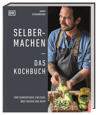 Selbermachen - Das Kochbuch