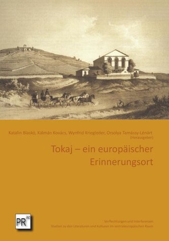 Tokaj - ein europäischer Erinnerungsort