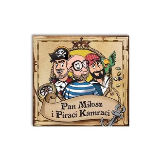 Pan Miłosz i Piraci Kamraci