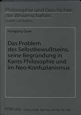 Das Problem des Selbstbewußtseins, seine Begründung in Kants Philosophie und im Neo-Konfuzianismus