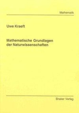 Mathematische Grundlagen der Naturwissenschaften