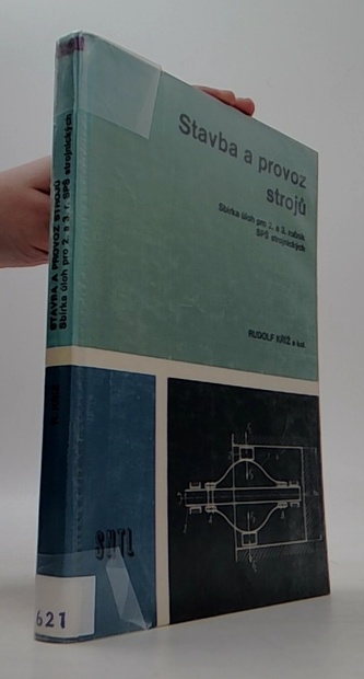 Stavba a provoz strojů - sbírka úloh pro 2. a 3. ročník SPŠ stro