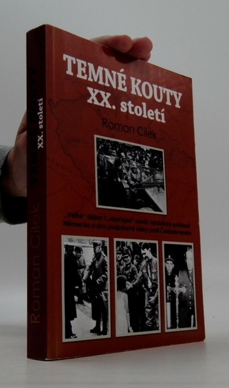 Temné kouty XX. století Velké dějiny i obyčejné osudy nacistické