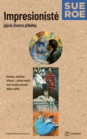 Impresionisté: Jejich životní příběhy