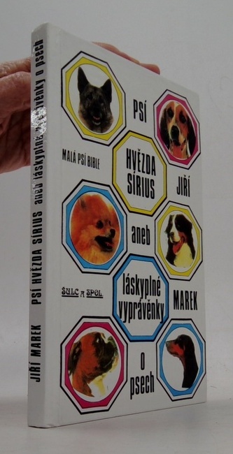 Psí hvězda sírius aneb Láskyplné vyprávěnky o psech