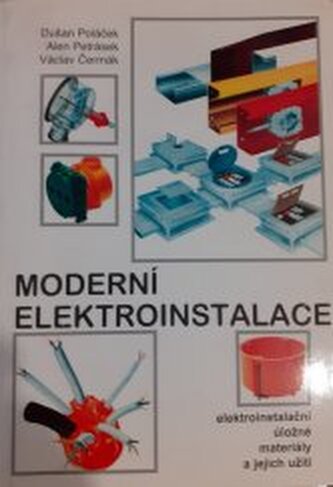 Moderní elektroinstalace elektroinstalační úložné materiály a je