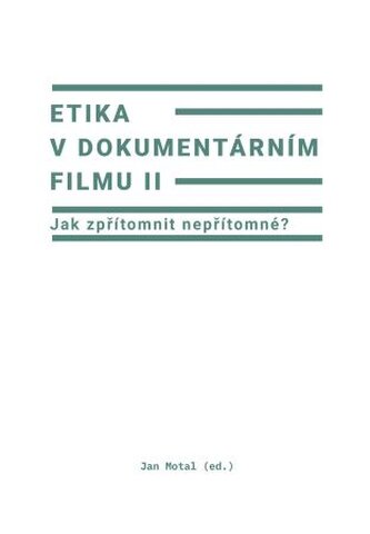 Etika v dokumentárním filmu II