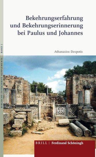 Bekehrungserfahrung und Bekehrungserinnerung bei Paulus und Johannes