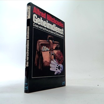 Alfred Hitchcocks Geheimdienst: Das verschwundene Dokument
