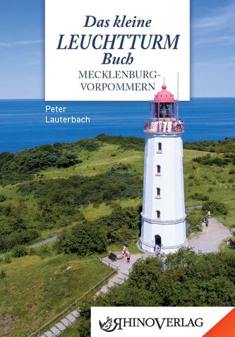 Das kleine Leuchtturmbuch Mecklenburg-Vorpommern