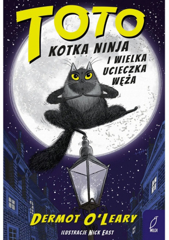 Toto. Kotka ninja i wielka ucieczka węża Toto. Kotka ninja i wielka ucieczka węża