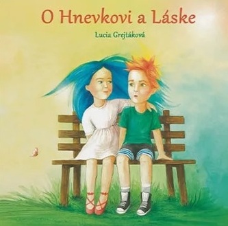 O Hnevkovi a Láske