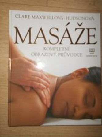 Masáže kompletní obrazový průvodce