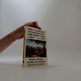 Mühl a Waldviertel, Novohradské hory, Český Krumlov, Třeboň a ok