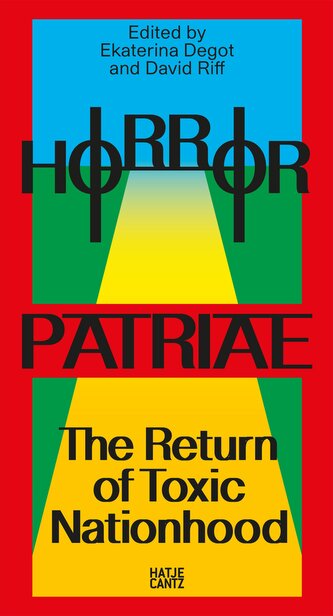 Horror Patriae: The Return of Toxic Nationhood