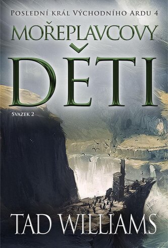 Poslední král Východního Ardu 4: Mořeplavcovy děti - 2. svazek