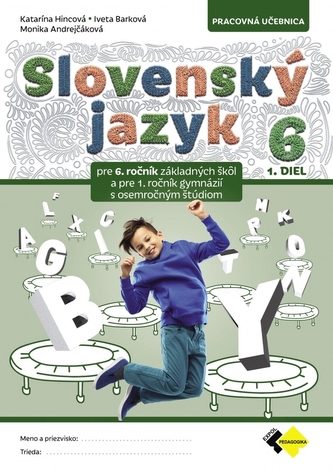 Slovenský jazyk pre 6. ročník – 1.diel Slovenský jazyk pre 6. ročník – 1.diel
