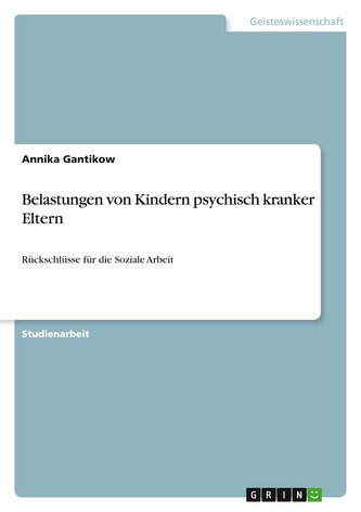 Belastungen von Kindern psychisch kranker Eltern