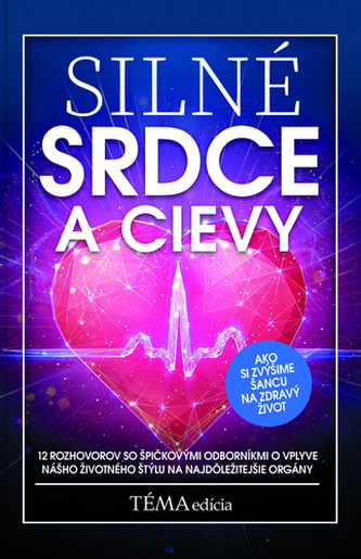 Silné srdce a cievy Silné srdce a cievy