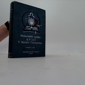 Nejlacinější vydání spisů V. Beneše Třebízského sv,I-VIII a IX-XVI