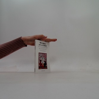 Wir leben, um zu lieben