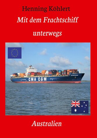 Mit dem Frachtschiff unterwegs: Australien