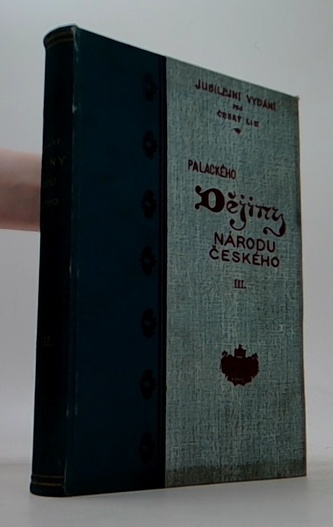 Dějiny národu českého v Čechách a v Moravě III