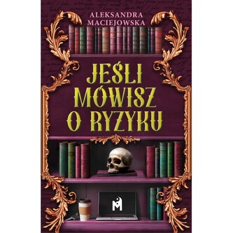 Jeśli mówisz o ryzyku Jeśli mówisz o ryzyku