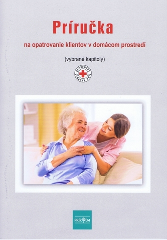 Príručka na opatrovanie klientov v domácom prostredí (2. vydanie)