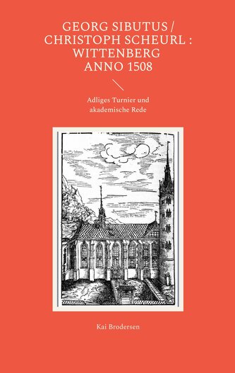Georg Sibutus / Christoph Scheurl : Wittenberg anno 1508