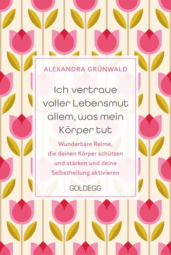 Ich vertraue voller Lebensmut allem, was mein Körper tut
