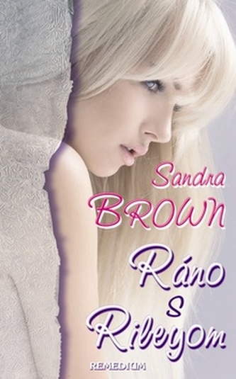 Ráno s Rileyom (Sandra Brown, 2005)