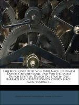 Tagebuch einer Reise von Paris nach Jerusalem.