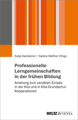 Praxishandbuch Professionelle Lerngemeinschaften in Kita und Kita-Grundschul-Kooperationen