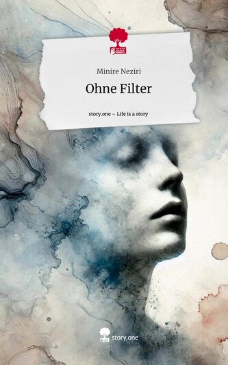 Ohne Filter. Life is a Story - story.one