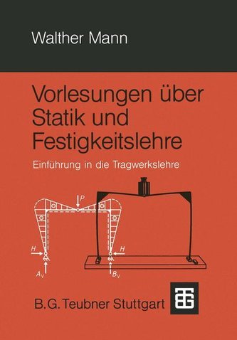 Vorlesungen über Statik und Festigkeitslehre