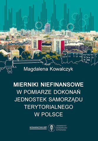 Mierniki niefinansowe w pomiarze dokonań jednostek samorządu terytorialnego w Polsce