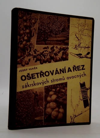 Ošetřování a řez zákrskových stromů ovocných