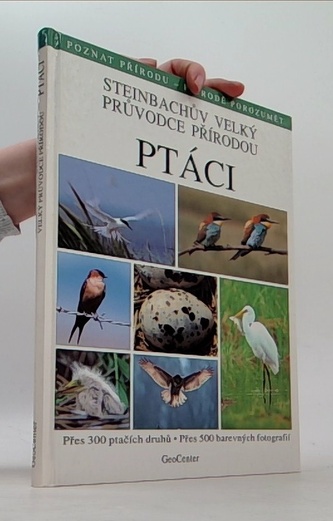 Steinbachův velký průvodce přírodou. Ptáci