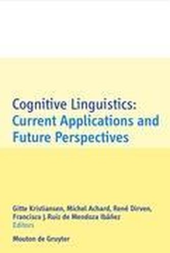 Cognitive Linguistics: Current Applications and Future Perspectives