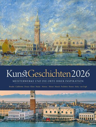 KunstGeschichten Kalender 2026 | Meisterwerke und die Orte ihrer Inspiration