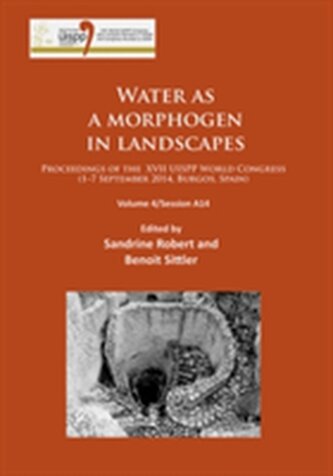 Water as a morphogen in landscapes/L’eau comme morphogene dans les paysages Water as a morphogen in landscapes/L’eau comme morphogene dans les paysages
